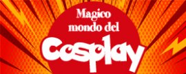 MAGICO MONDO DEL COSPLAY